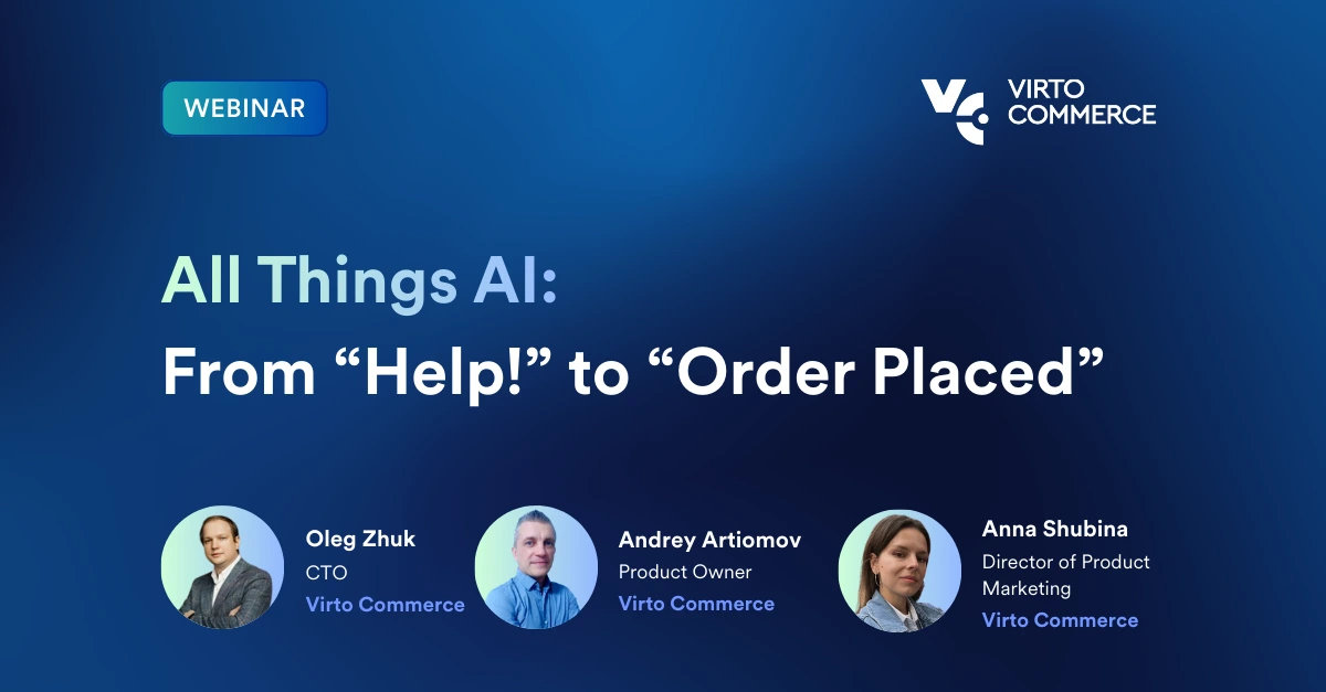 Webinar: All Things AI: Help! to Order Placed