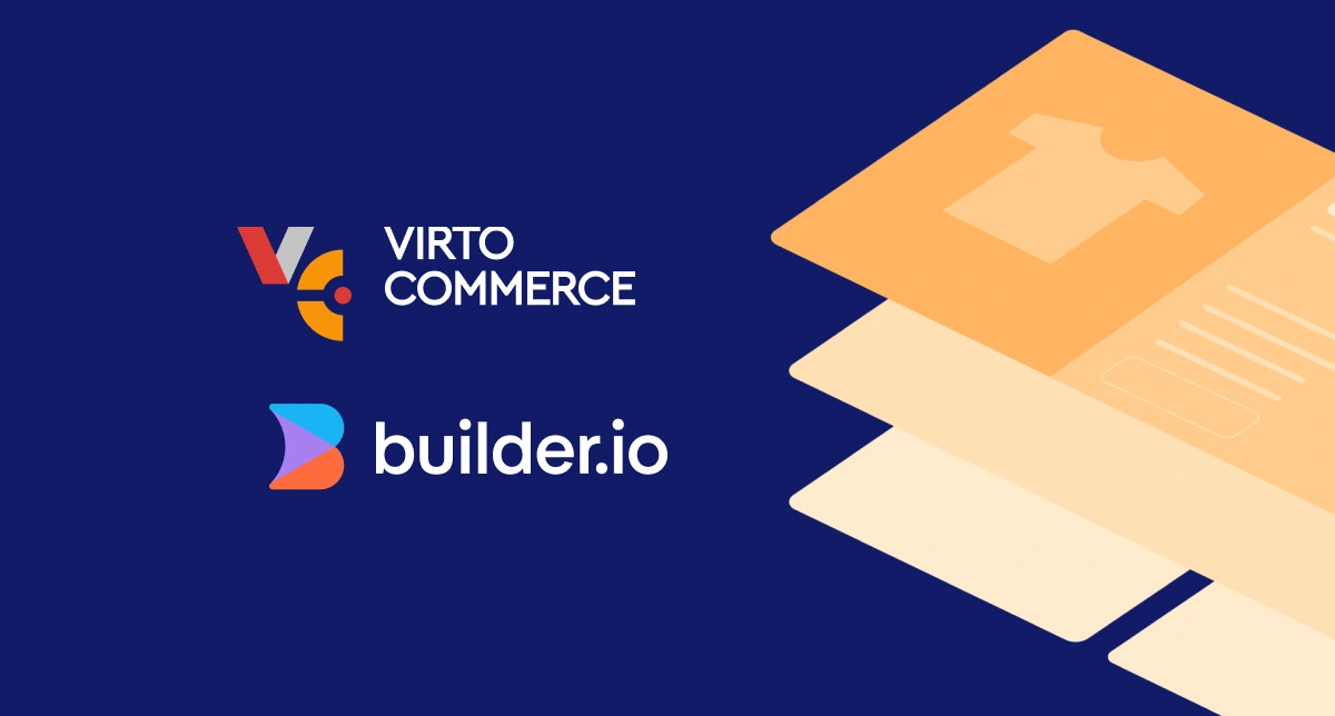 Builder.io and Virto Commerce for Seamless Content Management 