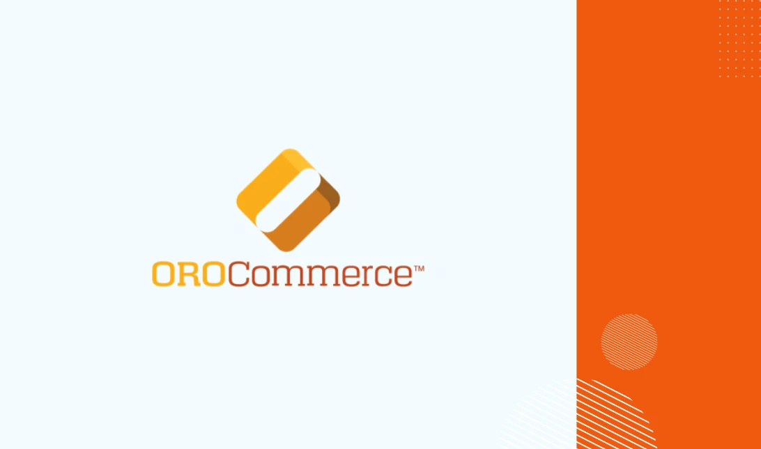 7 OroCommerce Alternatives in 2024: Expert Review & Comparisons