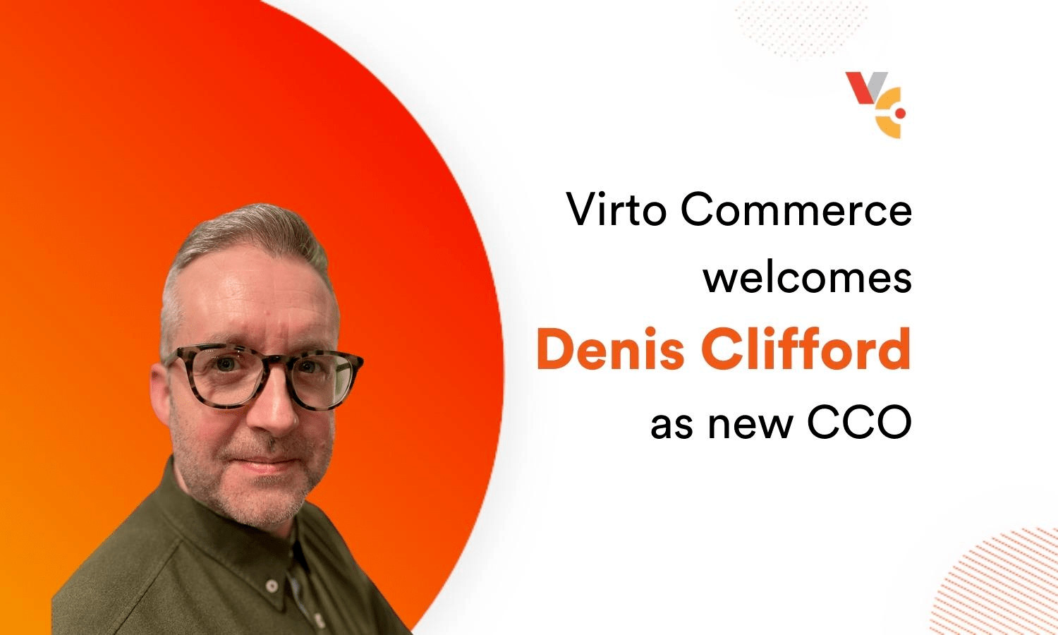 Virto Commerce Hires Denis Clifford as Chief Customer Officer