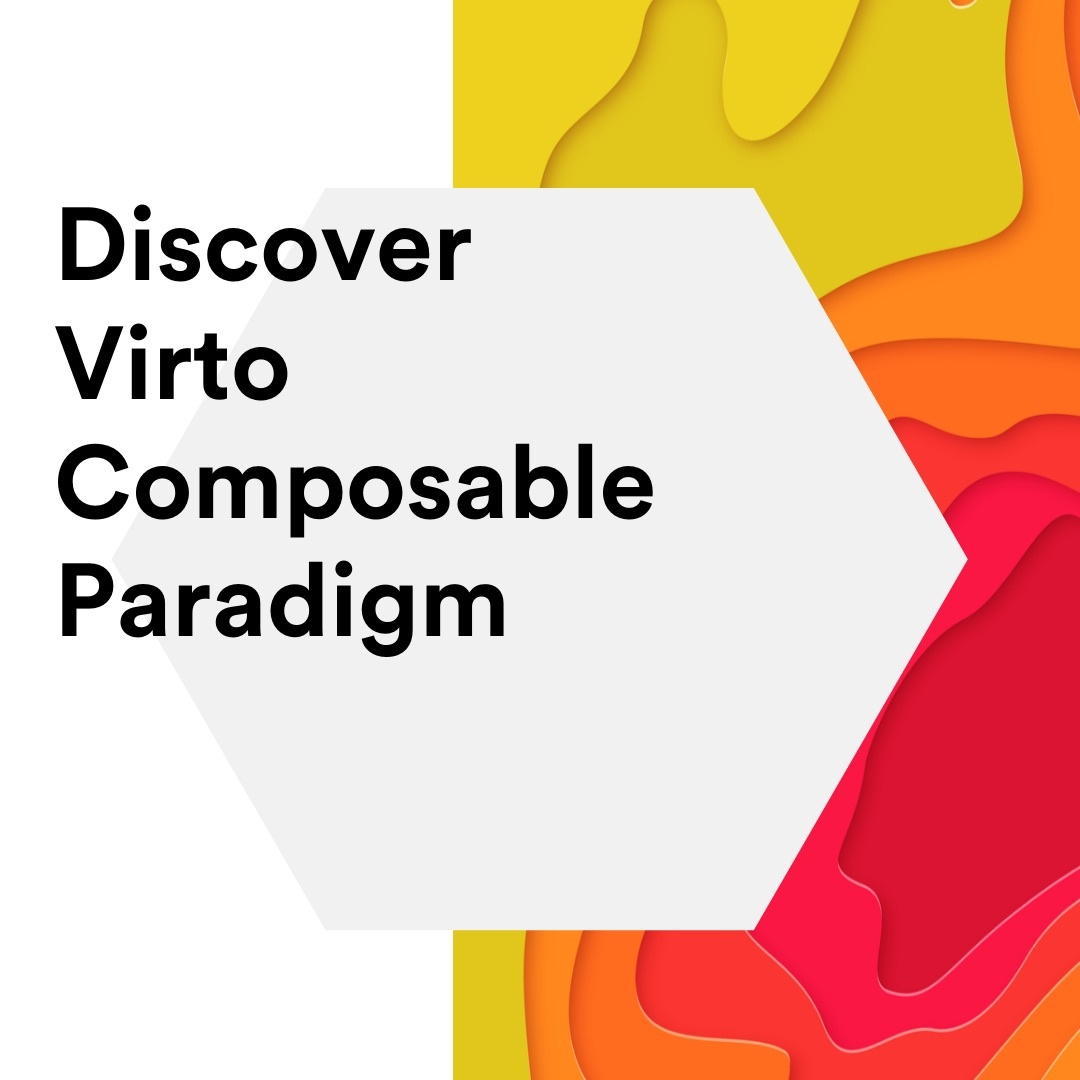 Virto Composable Commerce paradigm