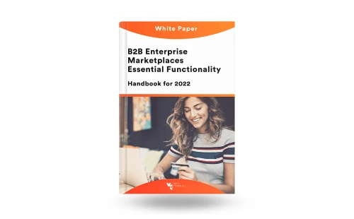 B2B Enterprise Marketplaces.<br>Essential Functionality Handbook