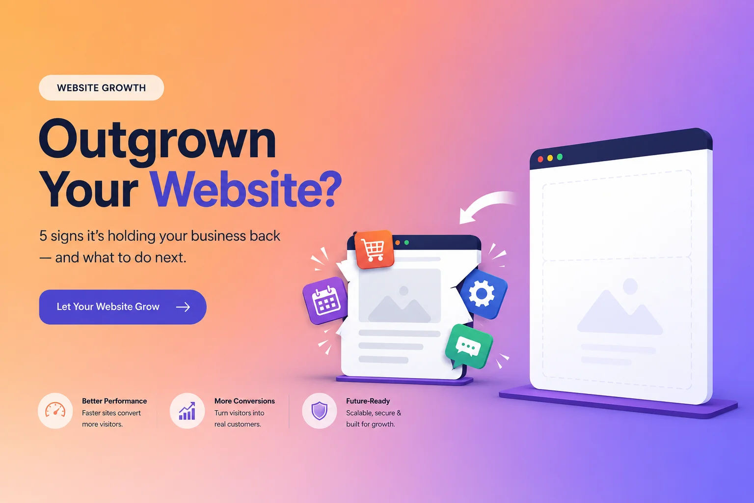 5 Signs Your Business Has Outgrown Its Website (And What to Do Next)