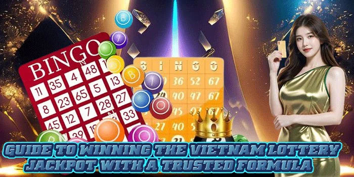 Guide to Winning the Vietnam Lottery Jackpot with a Trusted Formula