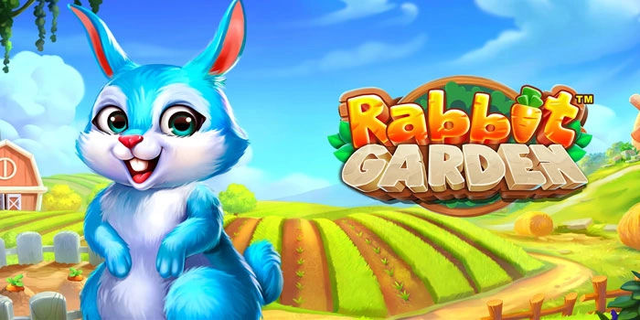 Cara Tebaik Untuk Menguasai Spin Slot Rabbit Garden Dengan Efektif
