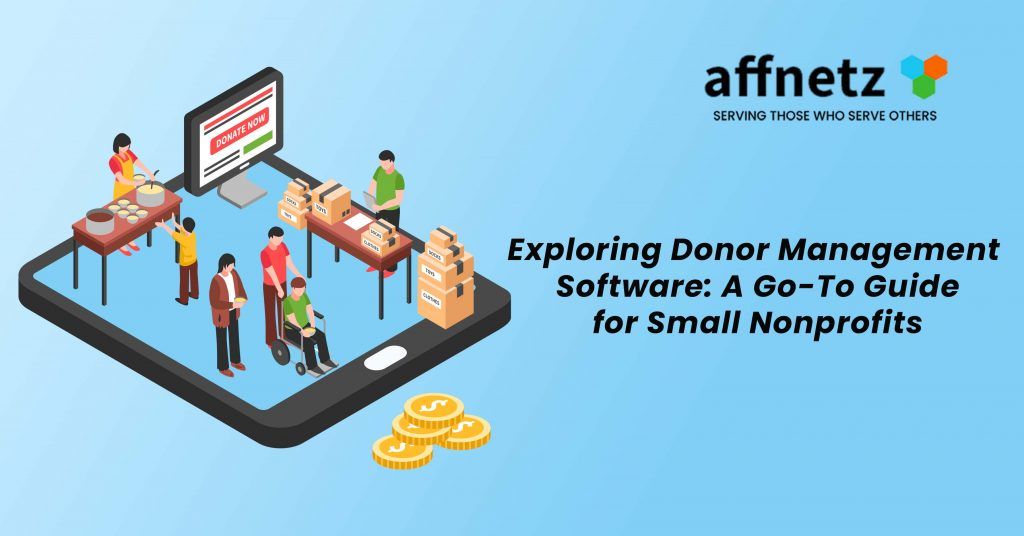 Exploring Donor Management Software: A Go-To Guide for Small Nonprofits