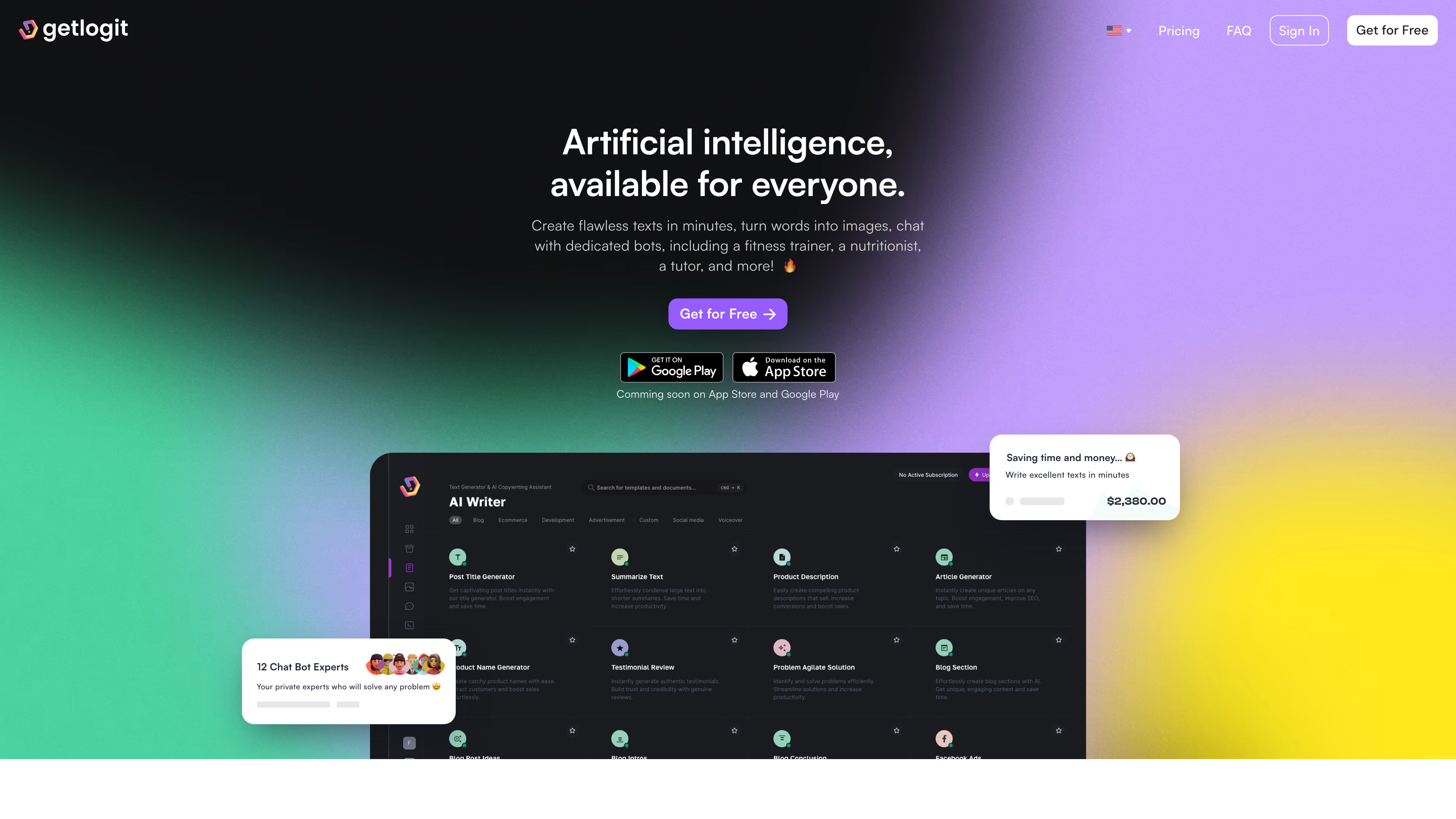 GetLogit - Artificial intelligence, available for everyone. Intelligent Writing Assistant, AI Image Generator, +12 Chatbot Experts, AI Speech to Text, AI Voicover, AI Code Generator.