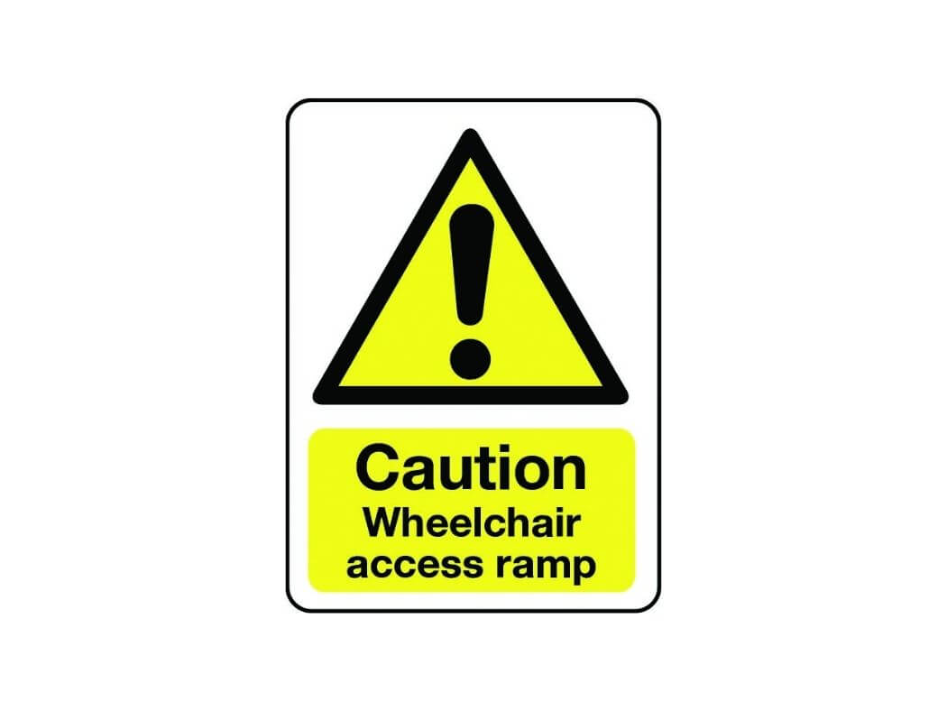 Caution Wheelchair access ramp sign Hazard Signs Safe Industrial