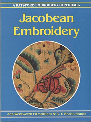 Book cover for Jacobean Embroidery: Its Forms and Fillings, Including Late Tudor