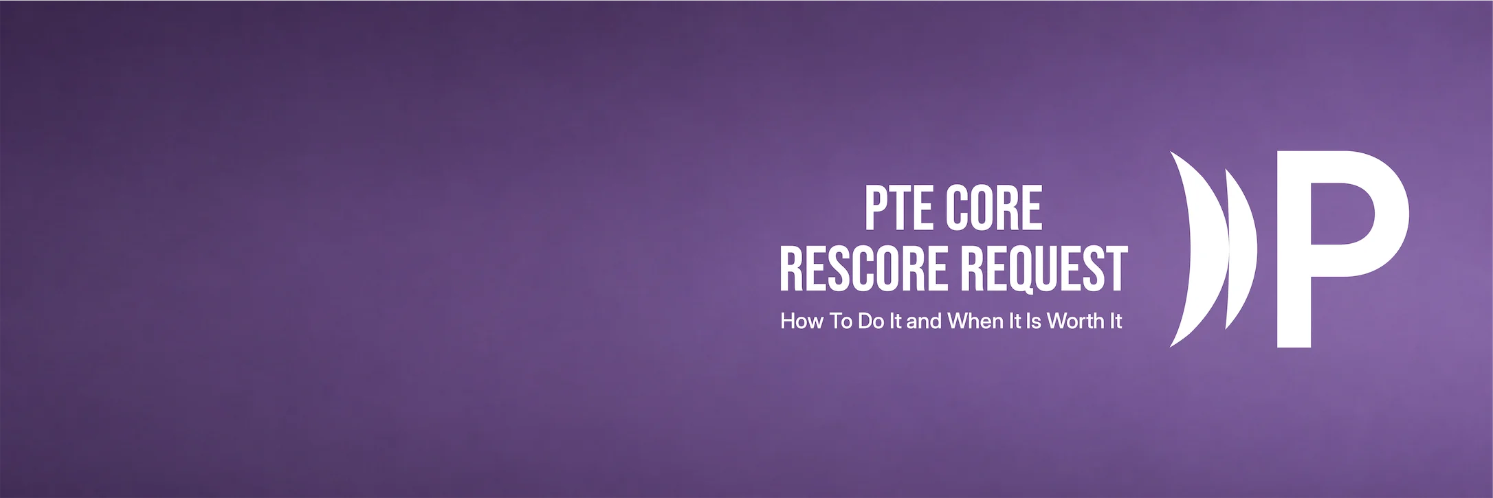 Guide to PTE Core rescore cost, process, success rate, and when it is worth requesting