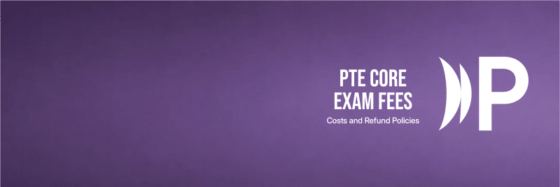 PTE Core exam fees by country with cancellation and refund policy guidance
