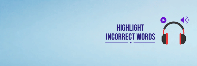 PTE Core Highlight Incorrect Words listening task with transcript and clickable words