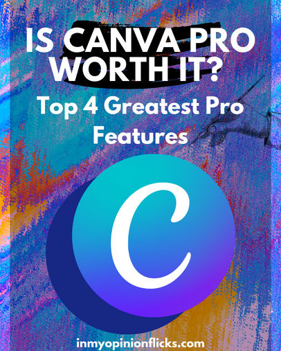 Is Canva Pro Worth It? | Top 4 Greatest Pro Features