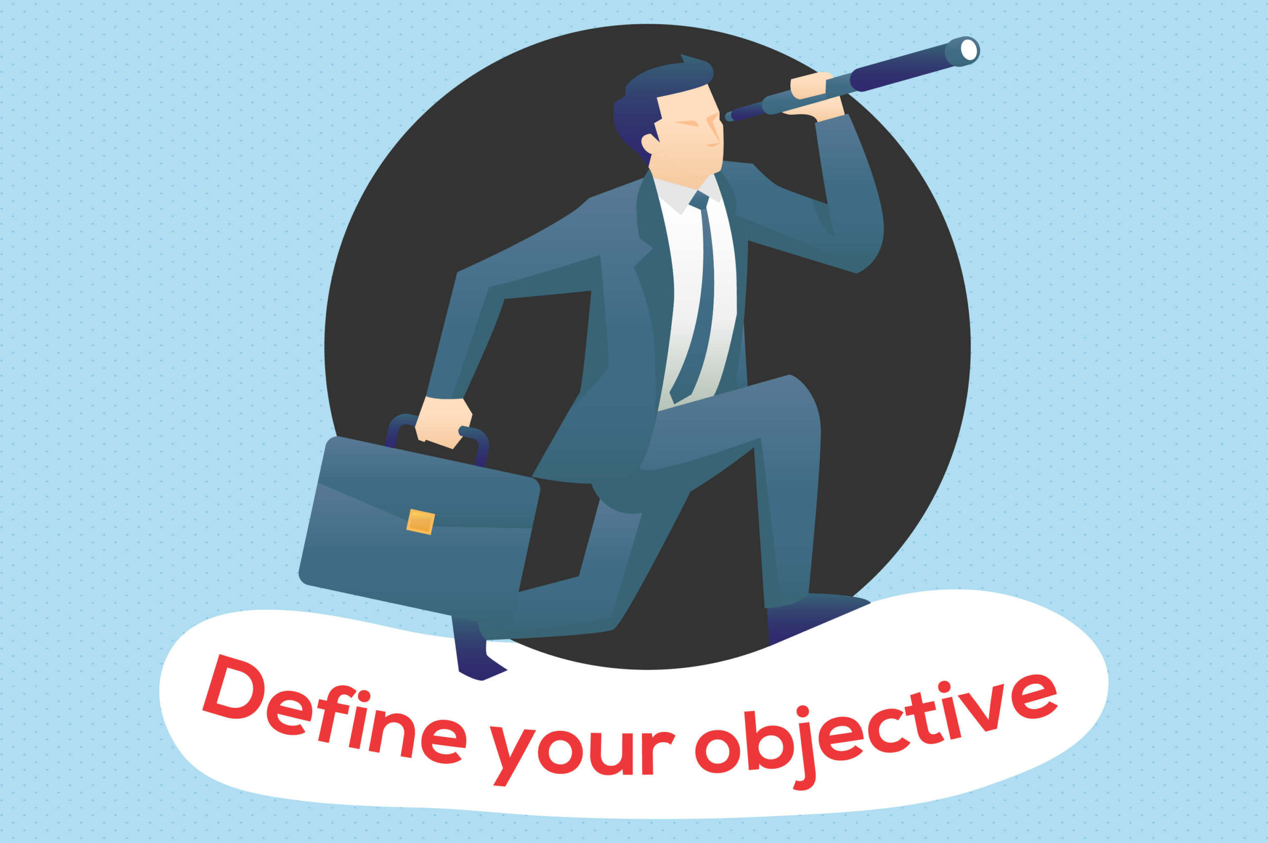 Define your objective