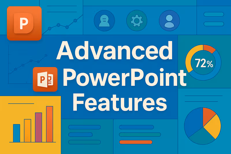 Advanced Powepoint Features - PPT