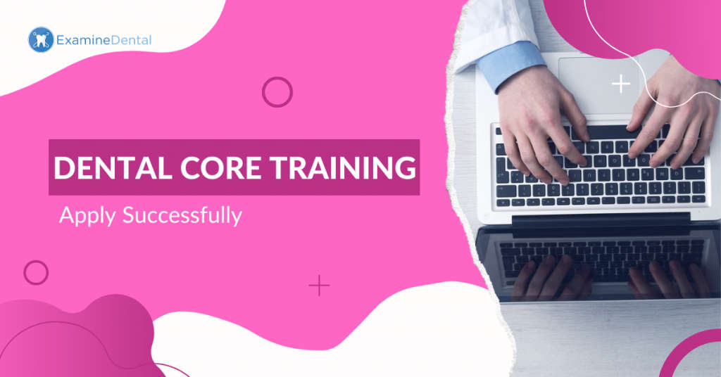 Dental Core Training – How to Apply
