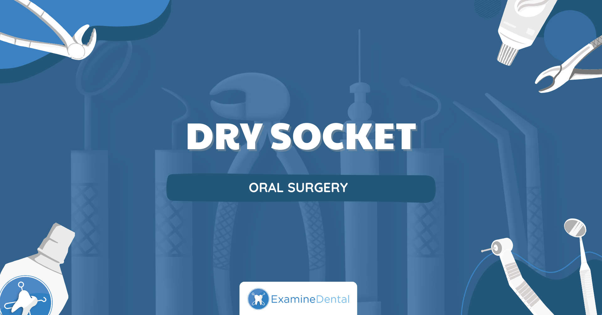 Dry Socket - Diagnosis and Management