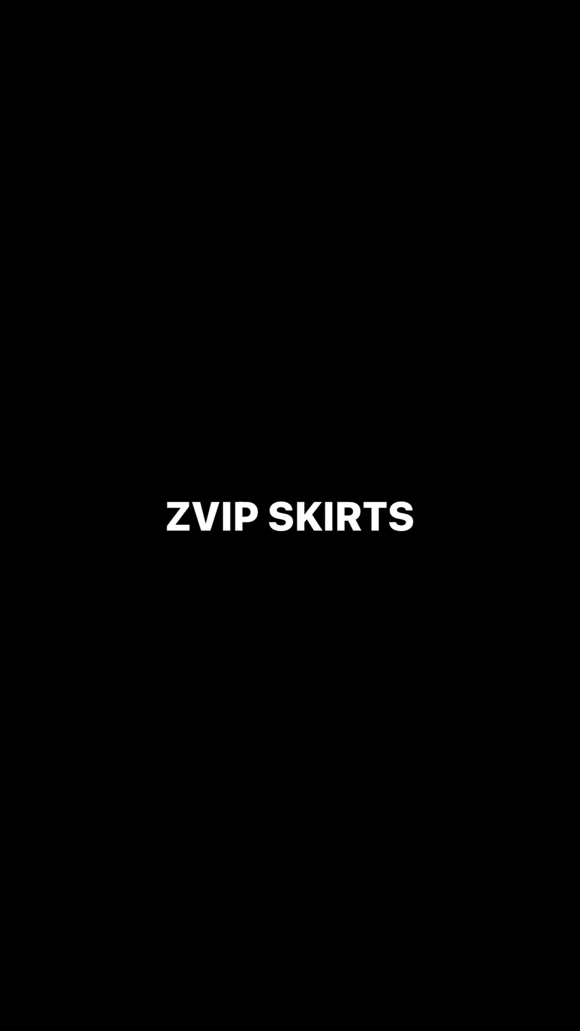 ZVIP SKIRTS