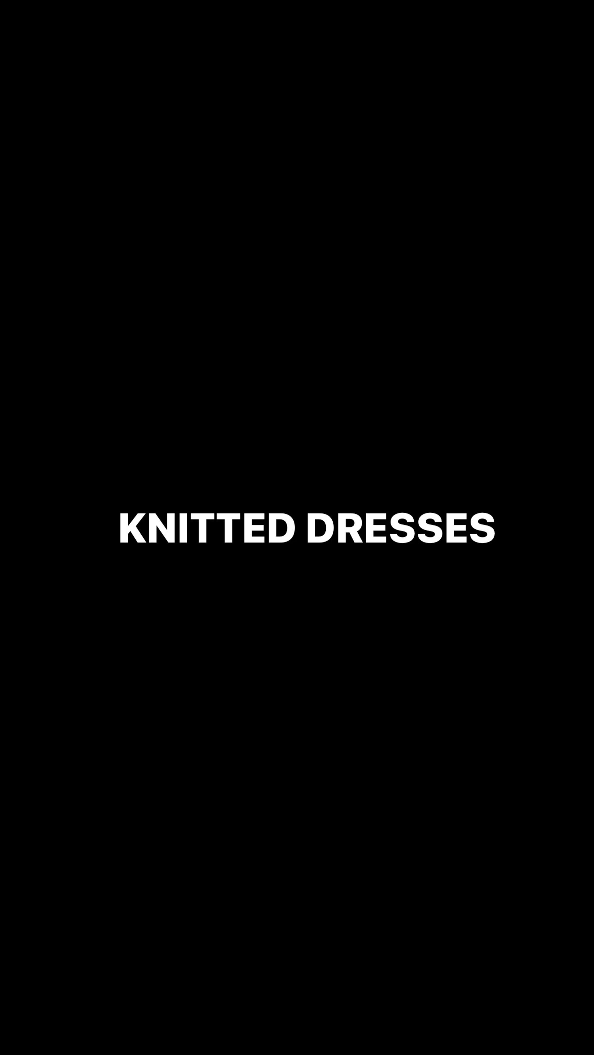 KNITTED DRESSES