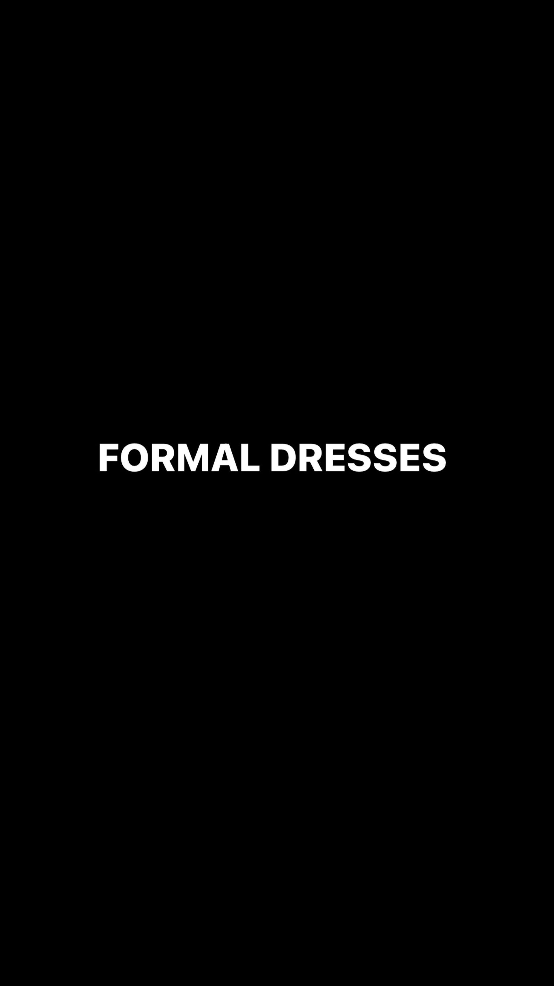 FORMAL DRESSES