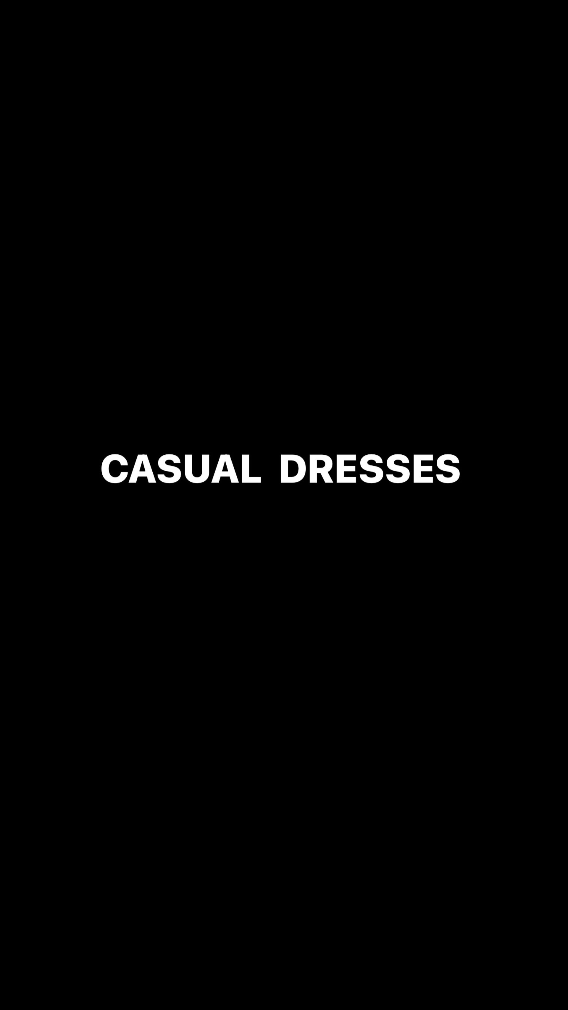 CASUAL DRESSES