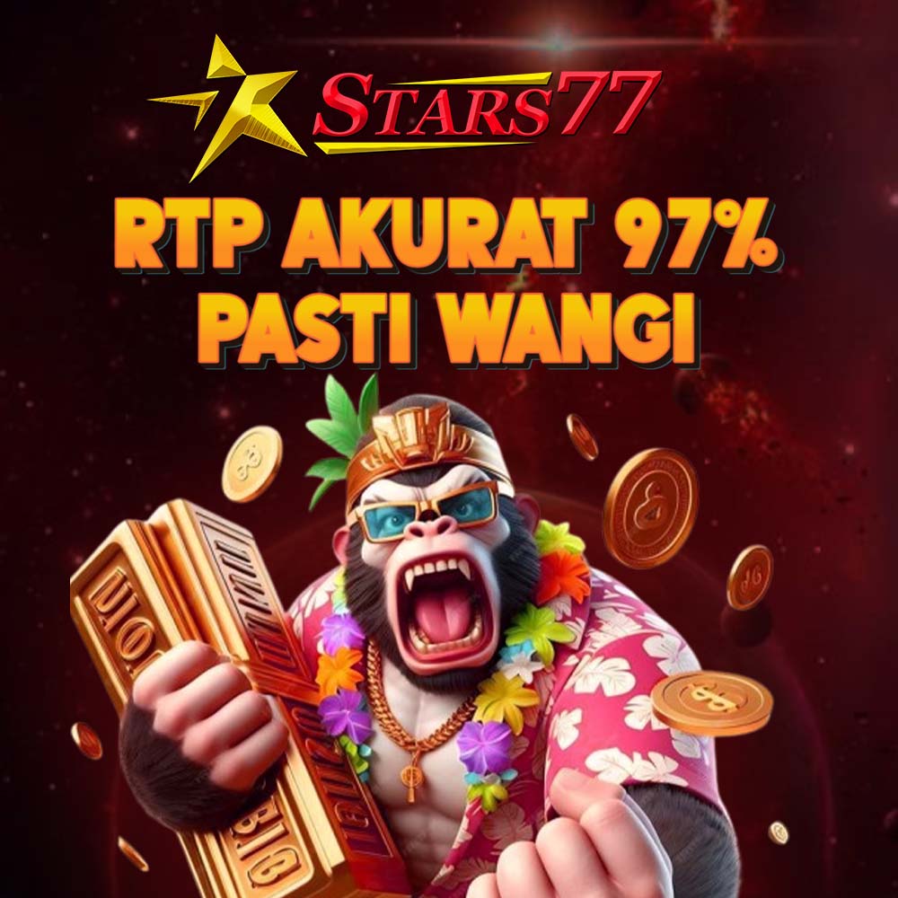 STARS77 ✔️ Play Gaming Online Dapatkan Jackpot dan Scatter Setiap Hari