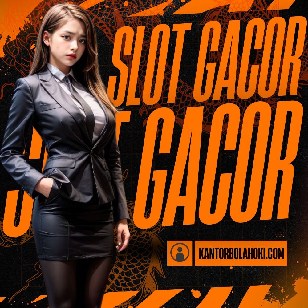Kantorbola Situs Slot Gacor Terbaik: RTP Live Tinggi & Bonus Depo Harian