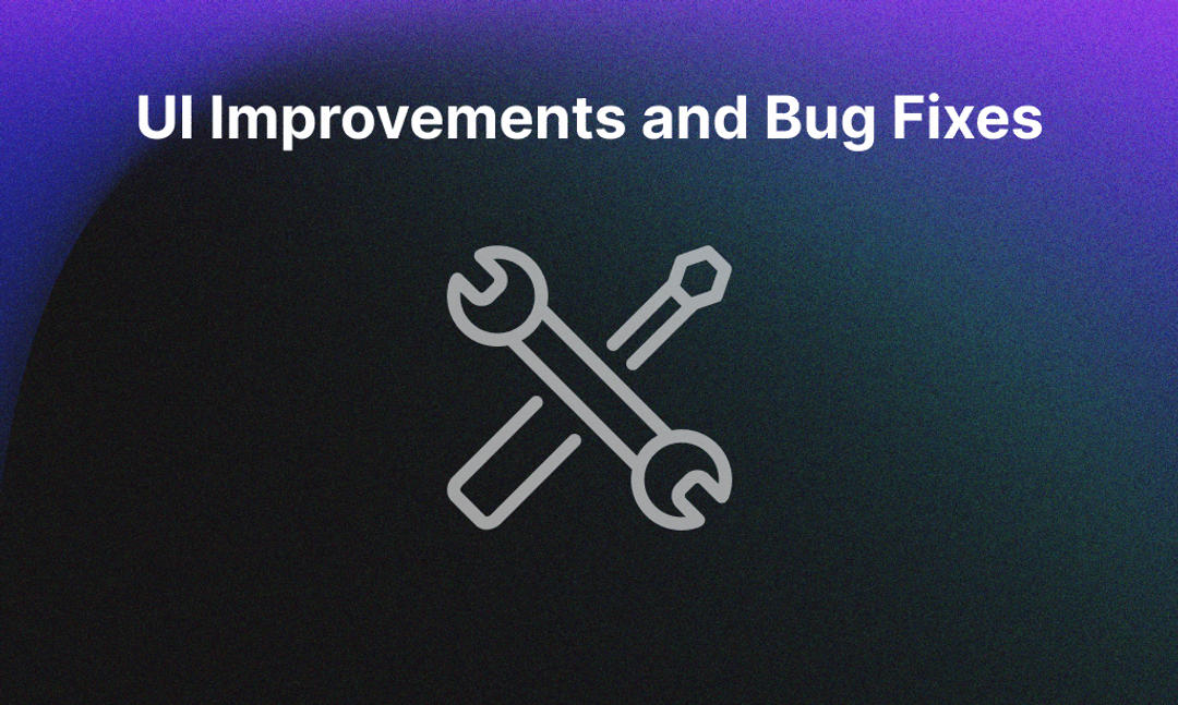 Minor UI Improvements and bug fixes