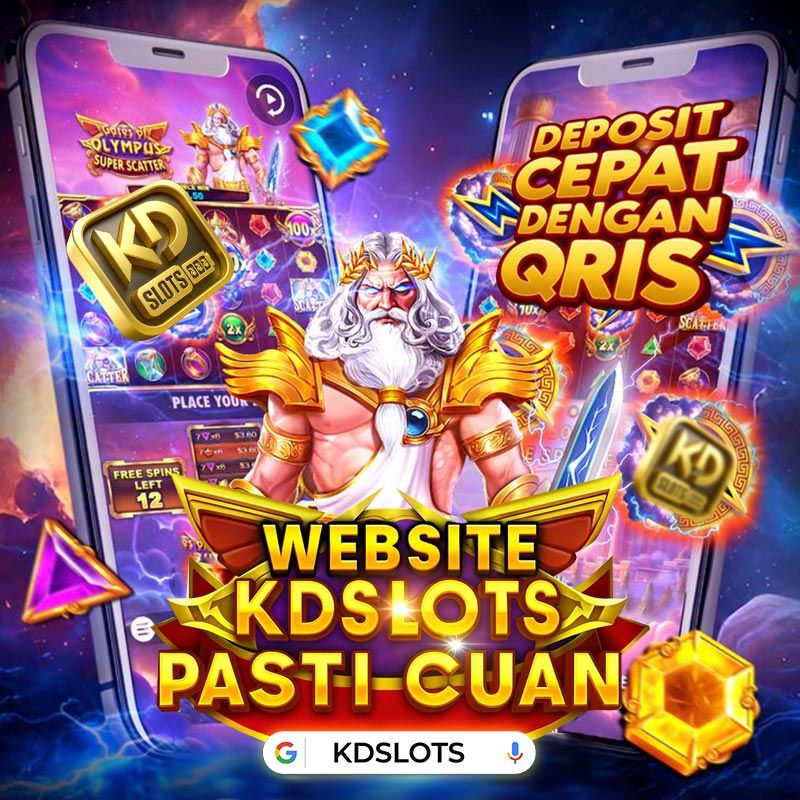 KDSLOTS: Situs Slot Depo Qris Cepat Pasti Cuan Terpercaya 2025
