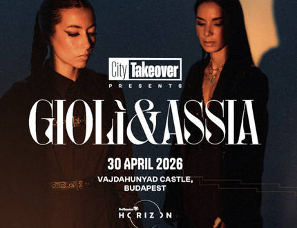 Gioli & Assia by City Takeover at Vajdahunyad Castle 30 April 2026