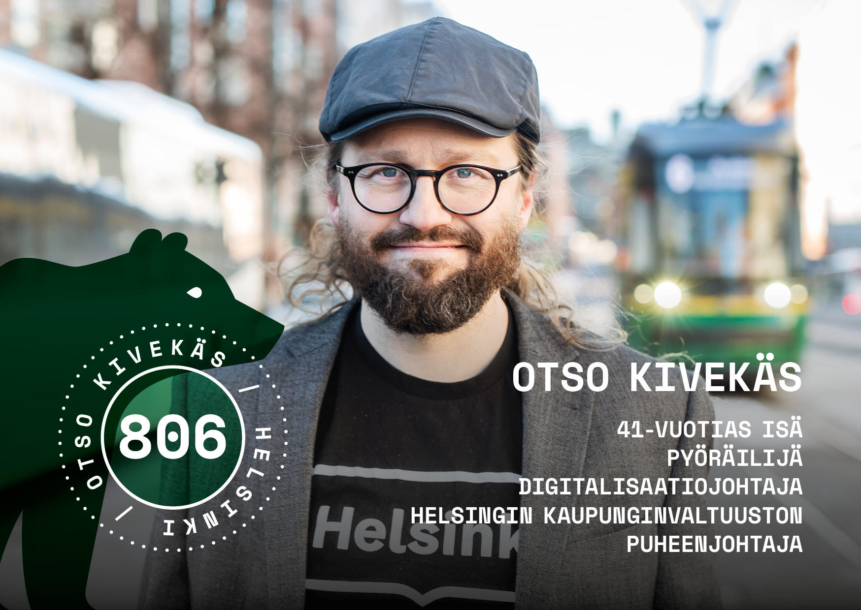 Otso Kivekäs: campaign materials Otso Kivekäs: campaign materials