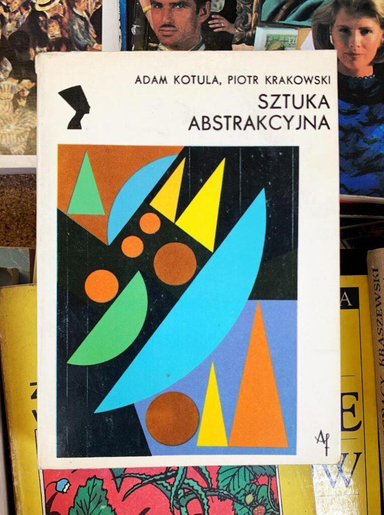 A.Kotula, P. Krakowski: Sztuka abstrakcyjna