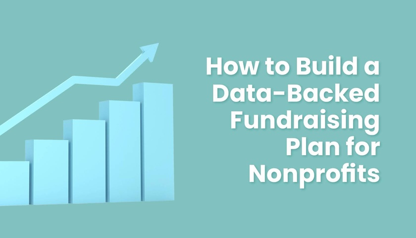 How to Build a Data-Backed Fundraising Plan for Nonprofits