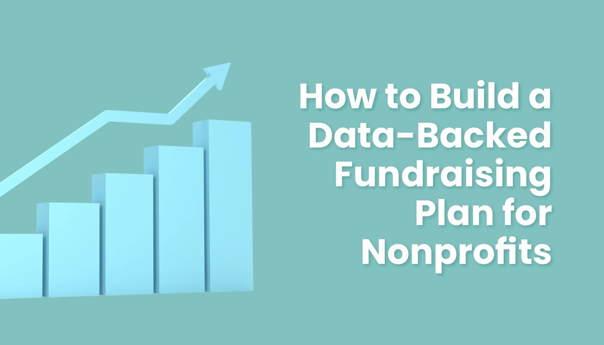 How to Build a Data-Backed Fundraising Plan for Nonprofits