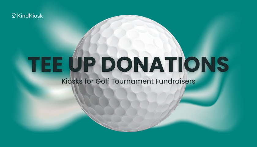 Tee Up More Donations: How to Use Kiosks at Your Golf Tournament Fundraiser