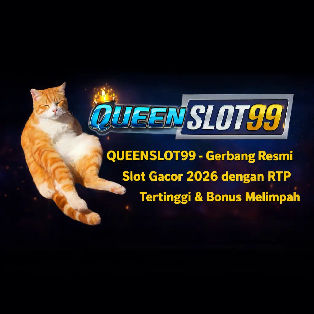 Galeri foto QUEENSLOT99 - Gerbang Resmi Slot Gacor 2026 dengan RTP Tertinggi & Bonus Melimpahdi Jakarta