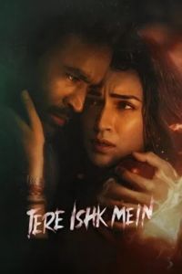 Tere Ishk Mein (2025) Streaming Now
