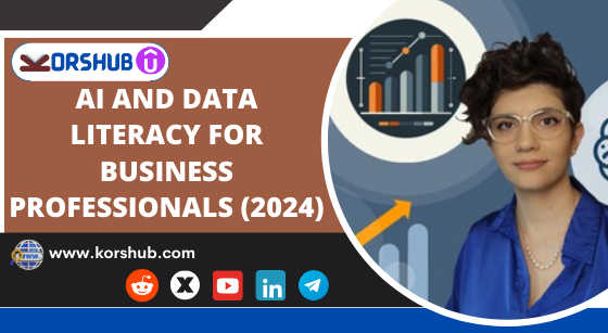 AI and Data Literacy: The Dynamic Duo Every Business Professional Needs
