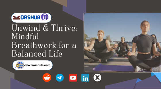 Breath Your Way to Success: Mindful Techniques for a Balanced Life