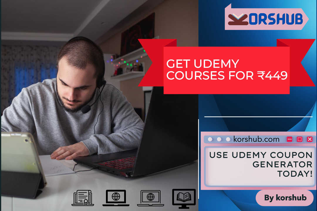 Get Any Udemy Course for ₹449 with Korshub Udemy Coupon Generator