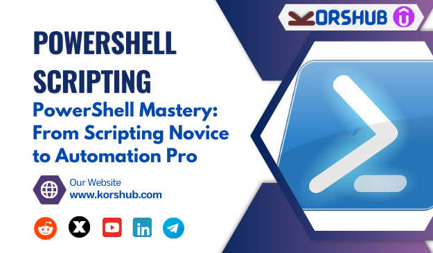 Start Scripting with Confidence: PowerShell Basics for Beginners | Korshub