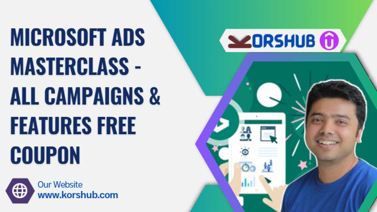 Unlocking the Power of Microsoft Ads: A Comprehensive Guide with Free Coupons