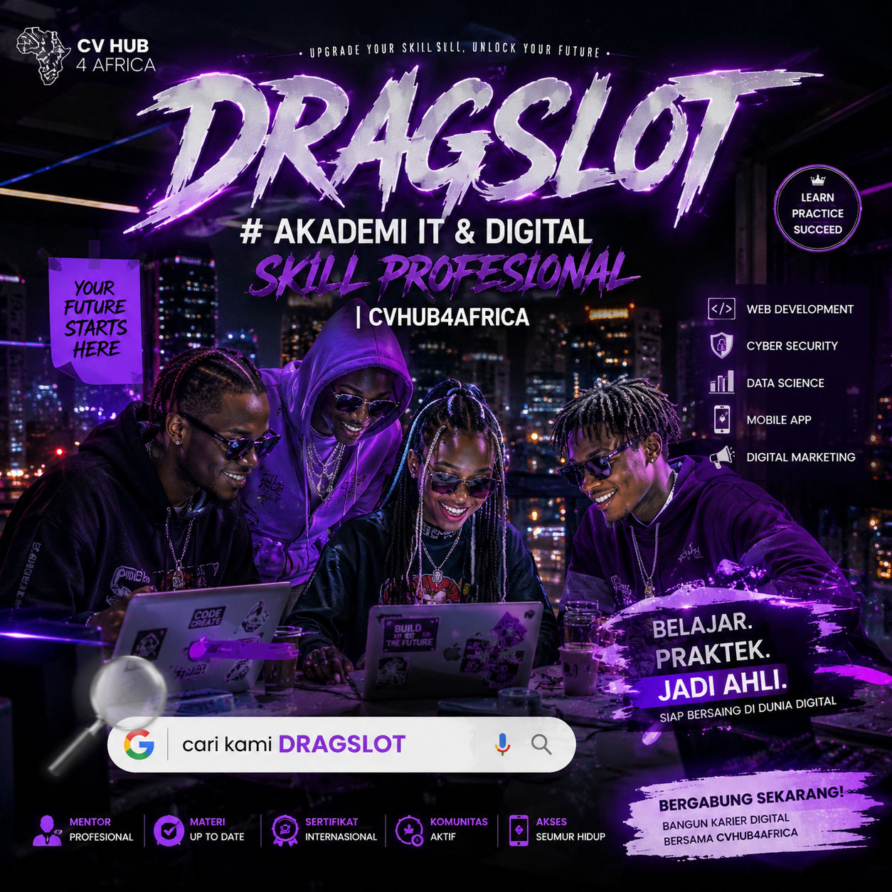 DRAGSLOT # Akademi IT & Digital Skill Profesional | CVHub4Africa