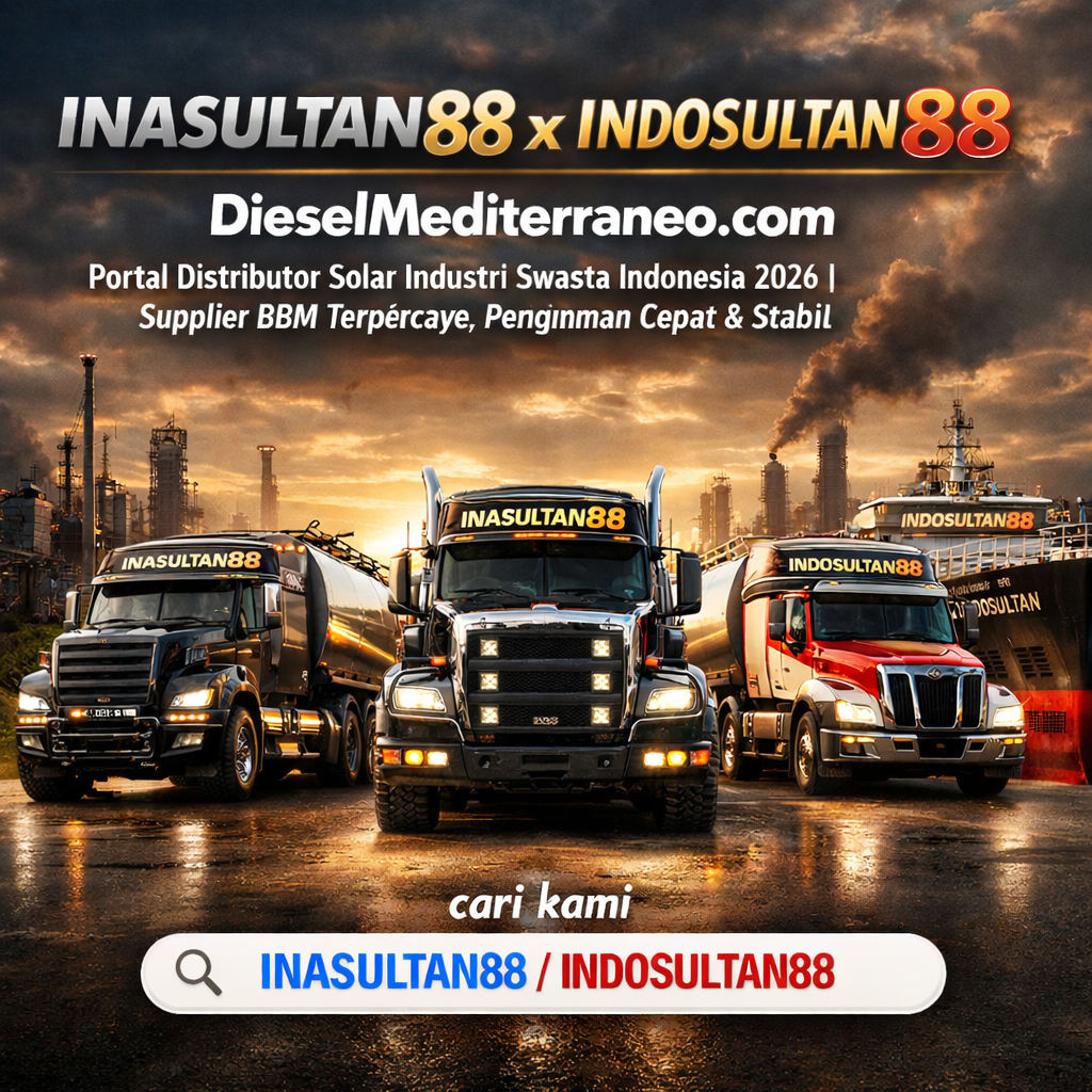 INASULTAN88 - Distributor Solar Industri Swasta Indonesia 2026 | Supplier BBM Terpercaya, Pengiriman Cepat & Stabil