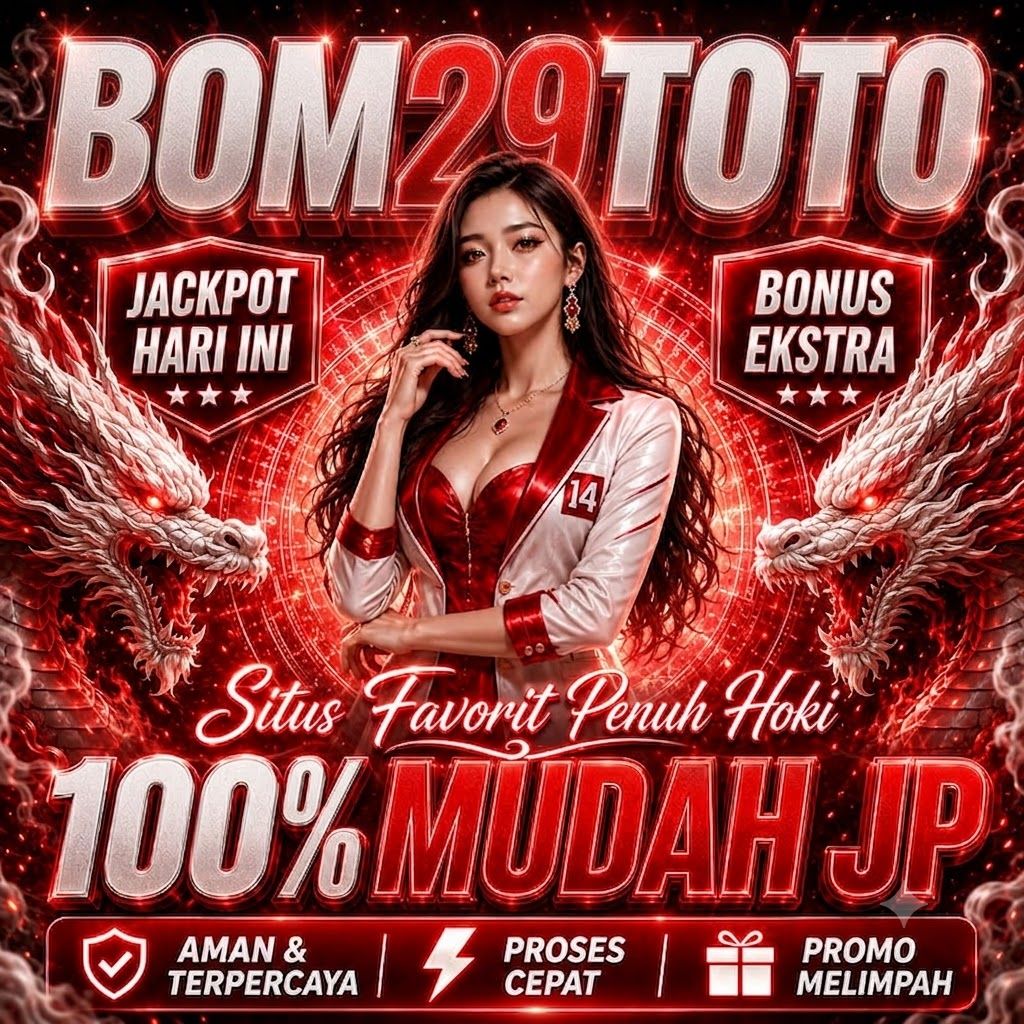 BOM29TOTO : Saluran Resmi Bandar Toto Slot Full Tayangan Games Gacor 2026