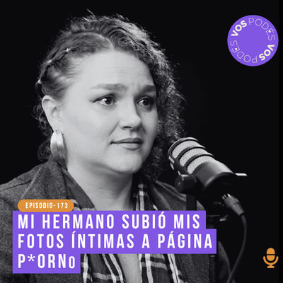 Mi hermano subió mis fotos íntimas a página p*rn0: Invitada - Sara Restrepo