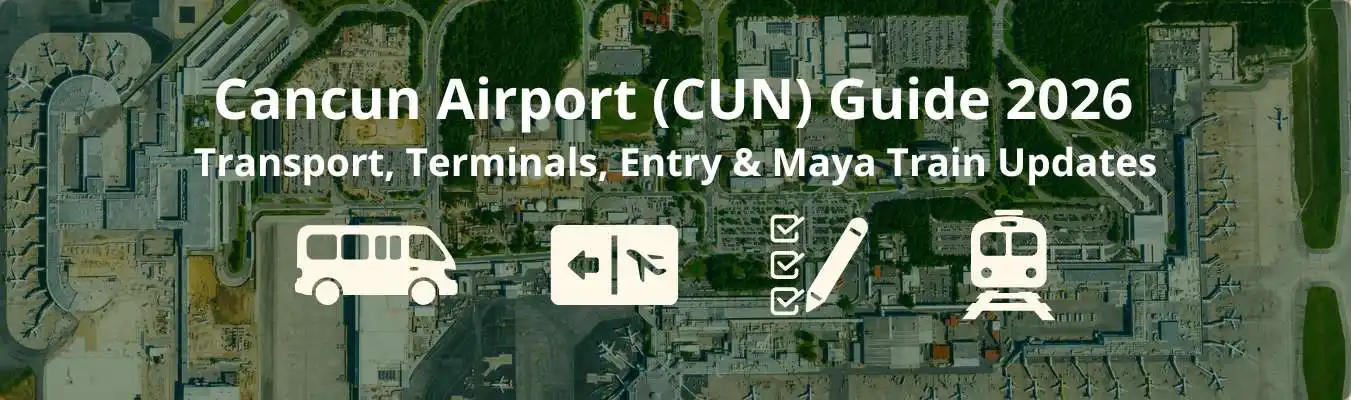 Cancun International Airport (CUN) Guide 2026