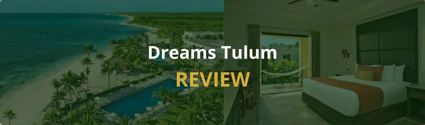 Dreams Tulum Review 2026: All-Inclusive Comfort in the Heart of the Tulum Jungle
