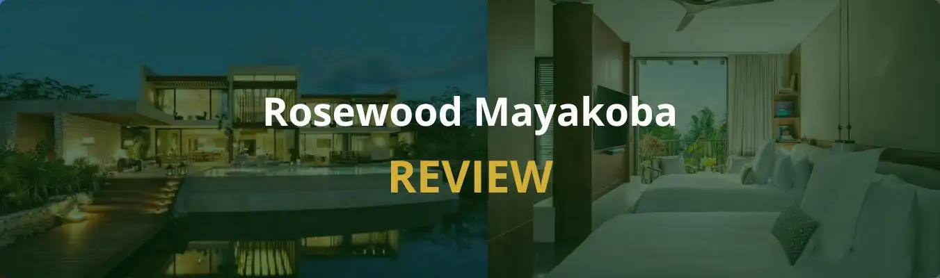 Rosewood Mayakoba Review 2026: The Ultimate Luxury Escape Deep Dive