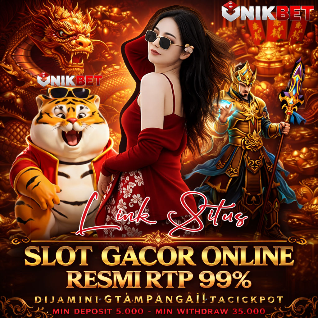 UNIKBET: Login Terbaru Situs Raja Slot Online Resmi Gampang Menang Auto Jadi Milyarder